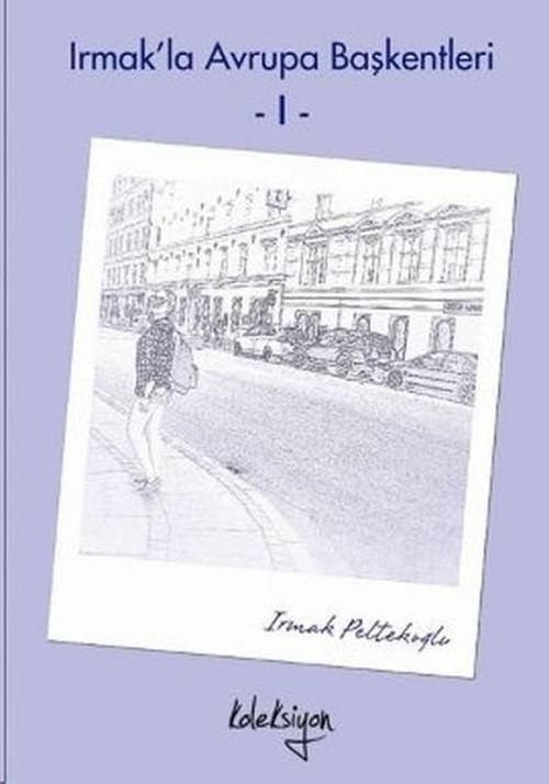 Irmak'la Avrupa Başkentleri - 1