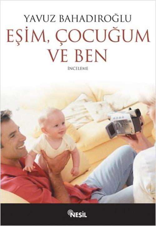 Eşim Çocuğum ve Ben