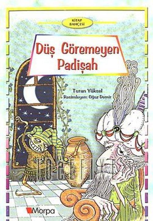 Kitap Bahçesi - Düş Görmeyen Padişah