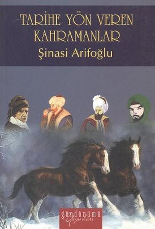 Tarihe Yön Veren Kahramanlar