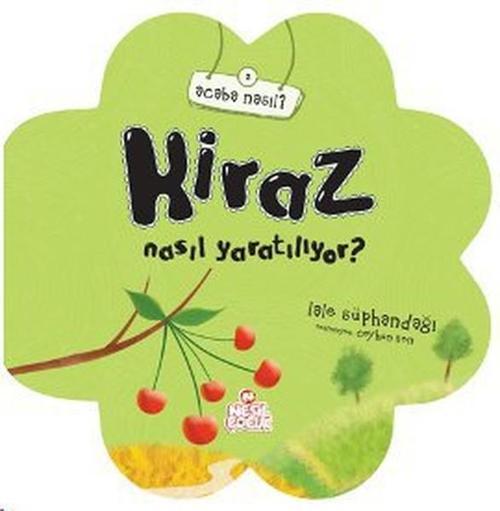 Kiraz Nasıl Yaratılıyor?
