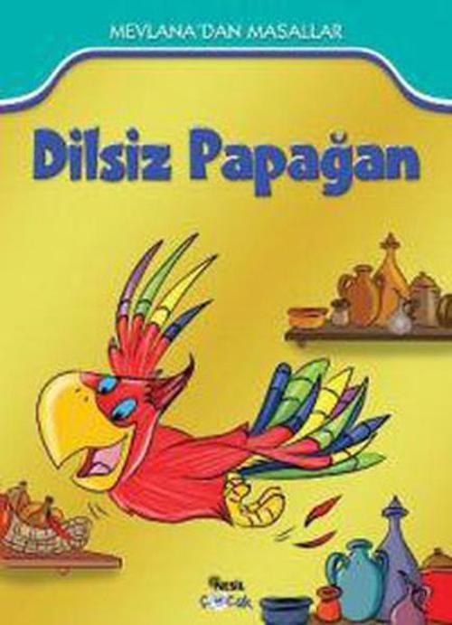 Dilsiz Papağan-Mevlana'dan Masallar