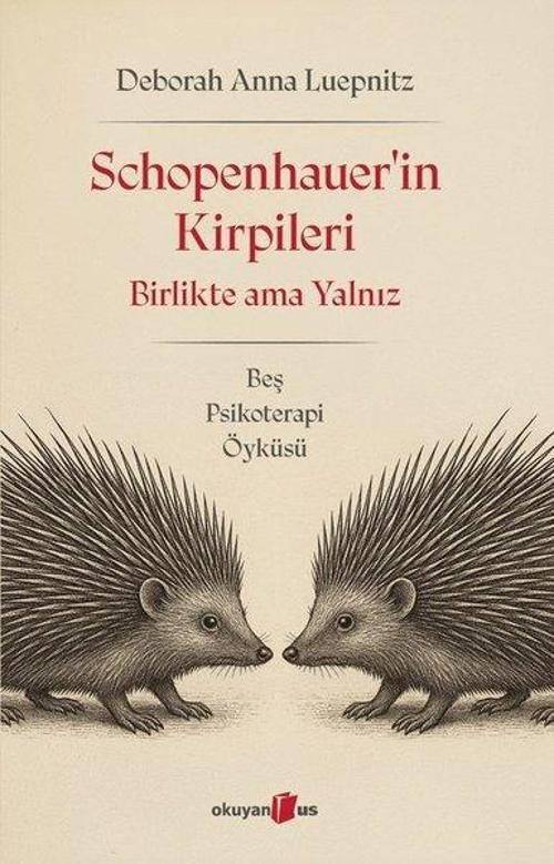 Schopenhauer'in Kirpileri - Birlikte Ama Yalnız