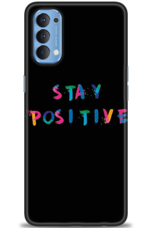 Oppo Reno 4 Kılıf HD Baskılı Kılıf - Stay Positive