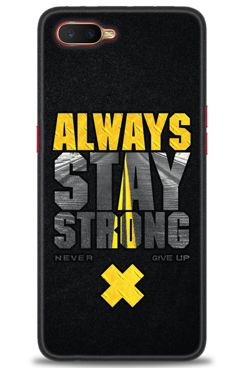 Oppo RX17 Neo Kılıf HD Baskılı Kılıf - Stay Strong