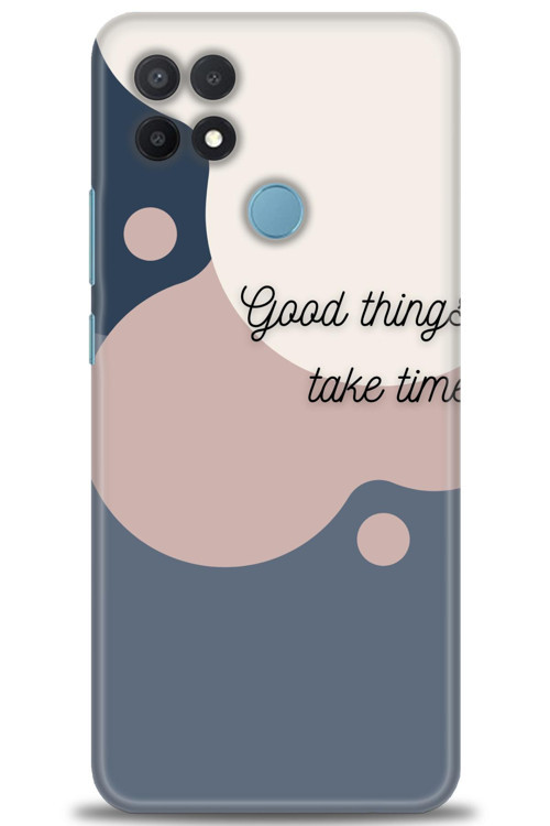 Oppo A15S Kılıf HD Baskılı Kılıf - Good Things Take Time
