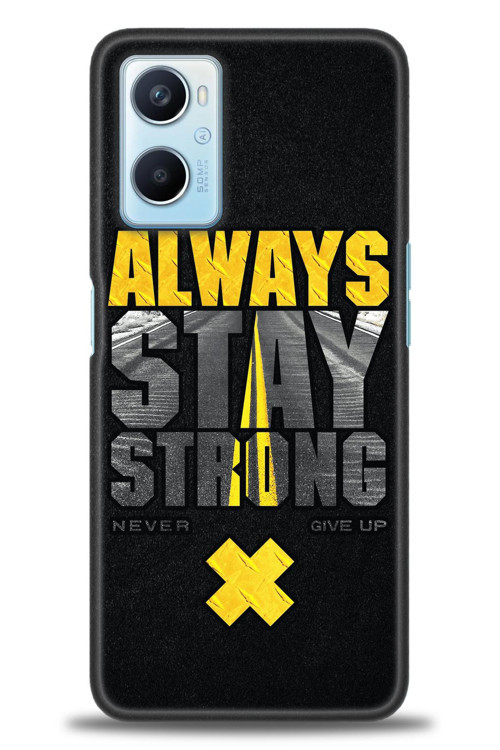 Oppo A96 4G Kılıf HD Baskılı Kılıf - Stay Strong
