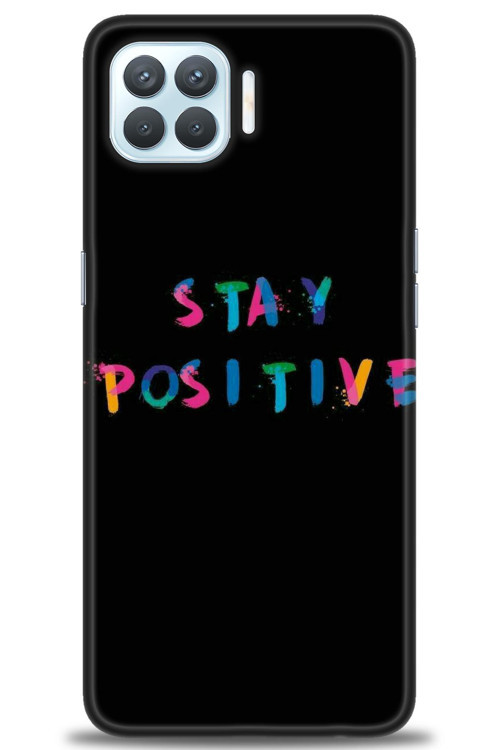 Oppo A73 Kılıf HD Baskılı Kılıf - Stay Positive