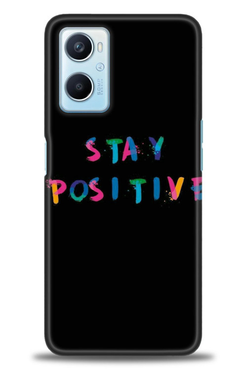 Oppo A96 4G Kılıf HD Baskılı Kılıf - Stay Positive