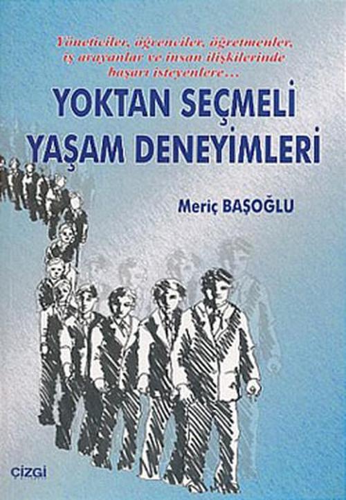 Yoktan Seçmeli Yaşam Deneyimleri