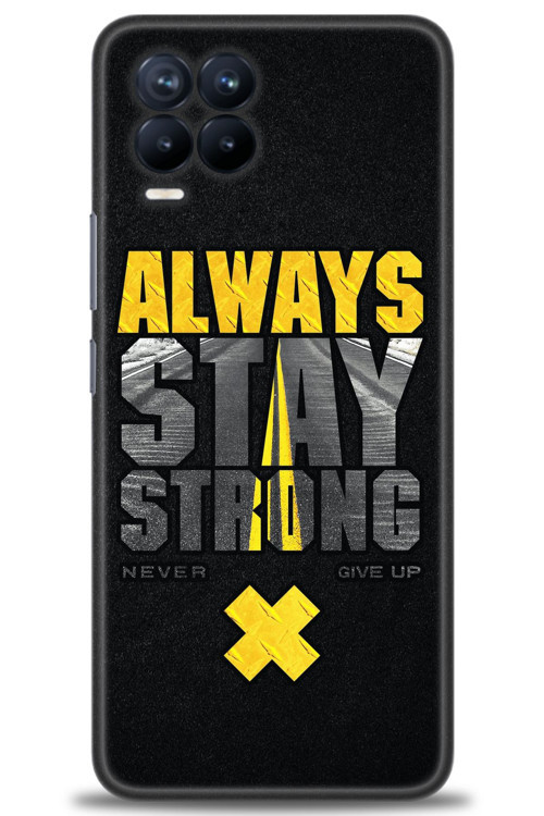 Realme 8 Kılıf HD Baskılı Kılıf - Stay Strong