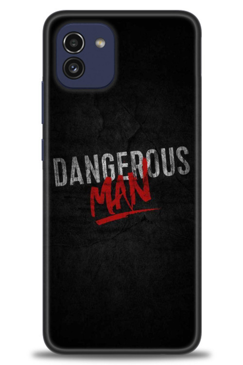 Samsung Galaxy A03 Kılıf HD Baskılı Kılıf - Dangerous Man
