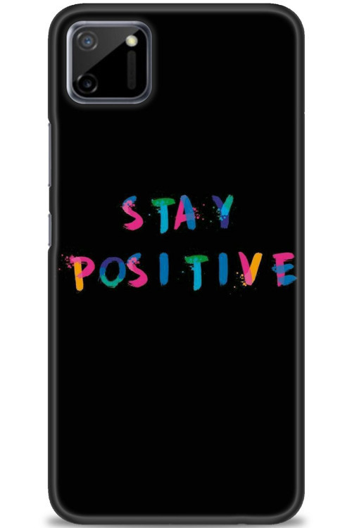Realme C11 Kılıf HD Baskılı Kılıf - Stay Positive