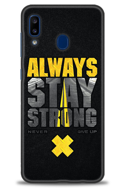 Samsung Galaxy A20 Kılıf HD Baskılı Kılıf - Stay Strong