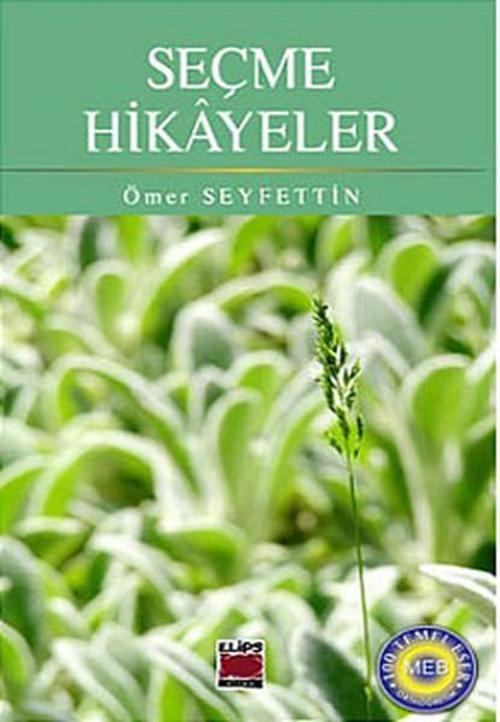 Ömer Seyfettin'den Seçme Hikayeler