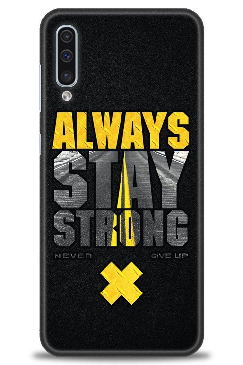 Samsung Galaxy A50 Kılıf HD Baskılı Kılıf - Stay Strong