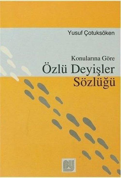 Konularına Göre Özlü Deyişler Sözlüğü-Kaynak ve Başvuru Kitapları-4-5 Sınıf