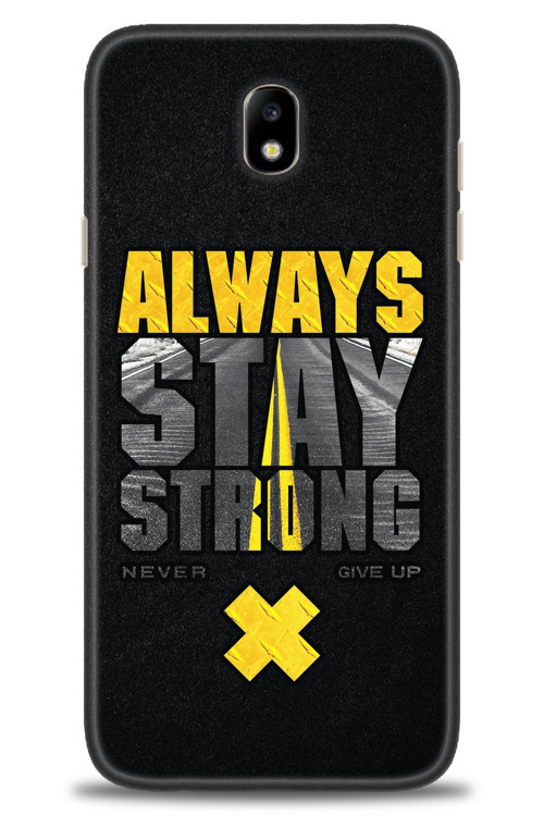 Samsung Galaxy J7 Pro / J730 Kılıf HD Baskılı Kılıf - Stay Strong