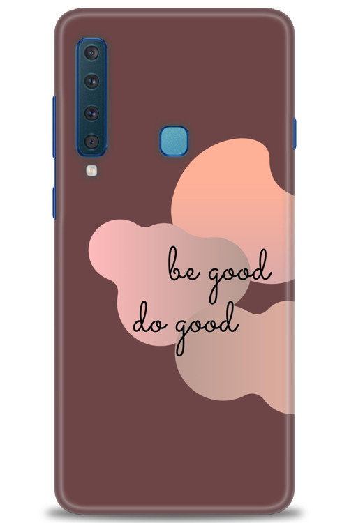 Samsung Galaxy A9 2018 Kılıf HD Baskılı Kılıf - Be Good Do Good