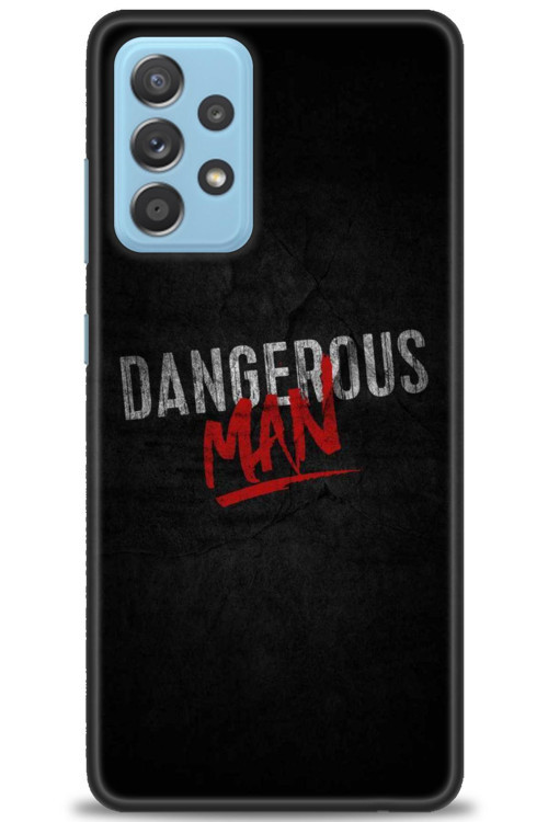 Samsung Galaxy A52 Kılıf HD Baskılı Kılıf - Dangerous Man