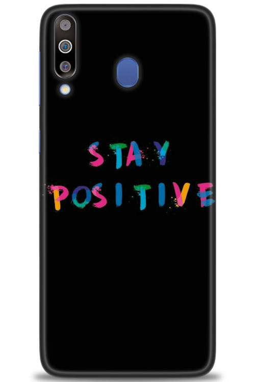 Samsung Galaxy M30 Kılıf HD Baskılı Kılıf - Stay Positive