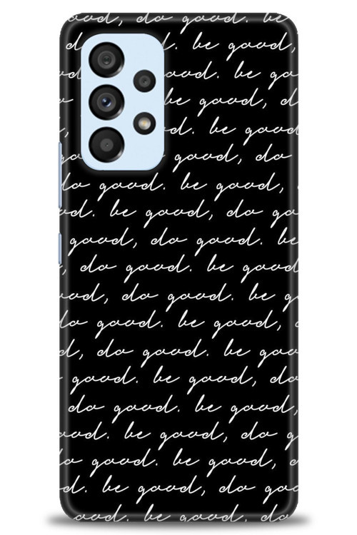 Samsung Galaxy A53 5G Kılıf HD Baskılı Kılıf - Do Good
