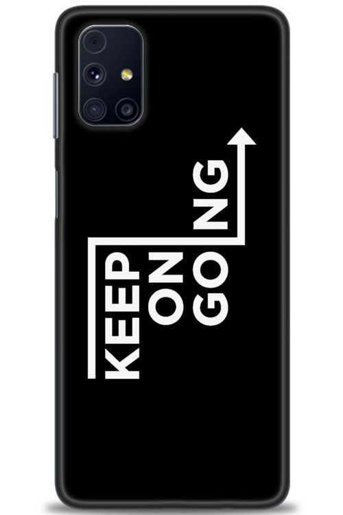 Samsung Galaxy M31S Kılıf HD Baskılı Kılıf - Keep On Going