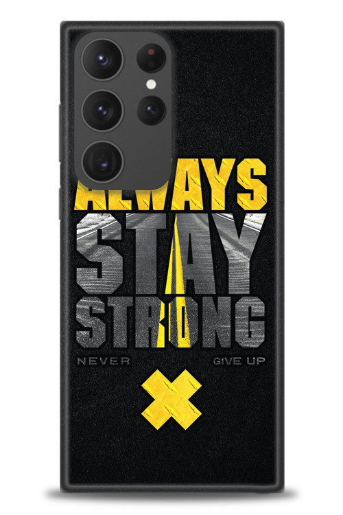 Samsung Galaxy S23 Ultra Kılıf HD Baskılı Kılıf - Stay Strong