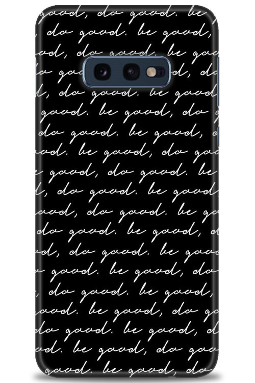 Samsung Galaxy S10E Kılıf HD Baskılı Kılıf - Do Good