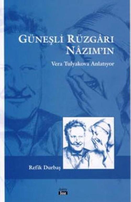 Güneşli Rüzgarı Nazım'ın Vera Tulyakova Anlatıyor
