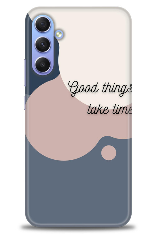 Samsung Galaxy A05s Kılıf HD Baskılı Kılıf - Good Things Take Time