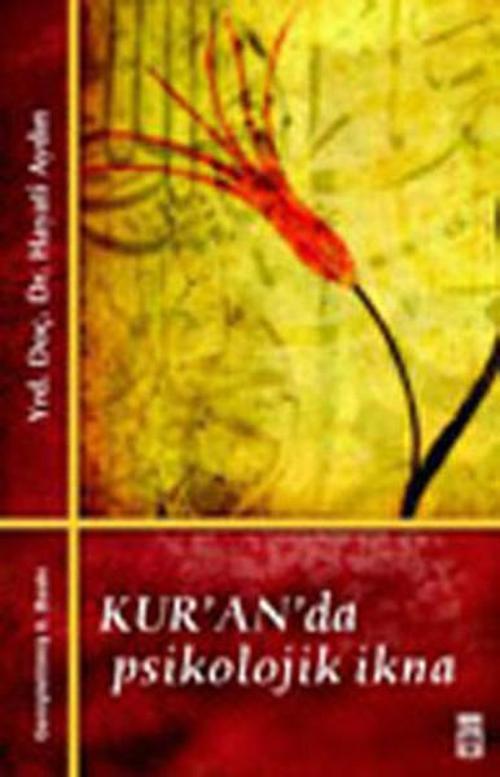 Kuran''da Psikolojik İkna
