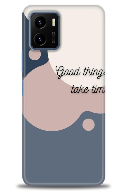 Vivo Y33S Kılıf HD Baskılı Kılıf - Good Things Take Time