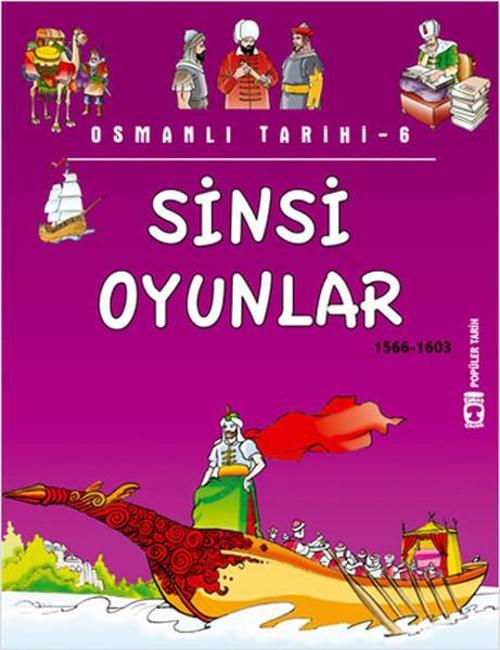 Osmanlı Tarihi 6 - Sinsi Oyunlar 1566-1603