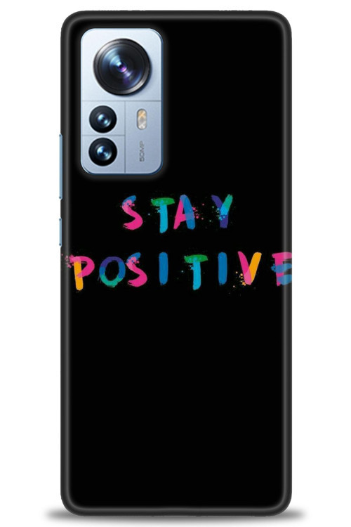 Xiaomi Mi 12 Pro Kılıf HD Baskılı Kılıf - Stay Positive