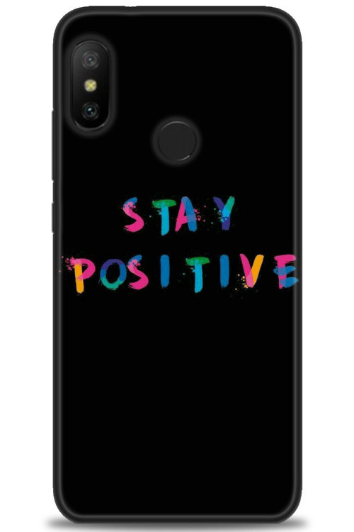 Xiaomi Mi A2 Lite Kılıf HD Baskılı Kılıf - Stay Positive