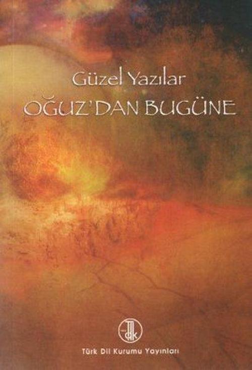 Güzel Yazılar - Oğuz'dan Bugüne