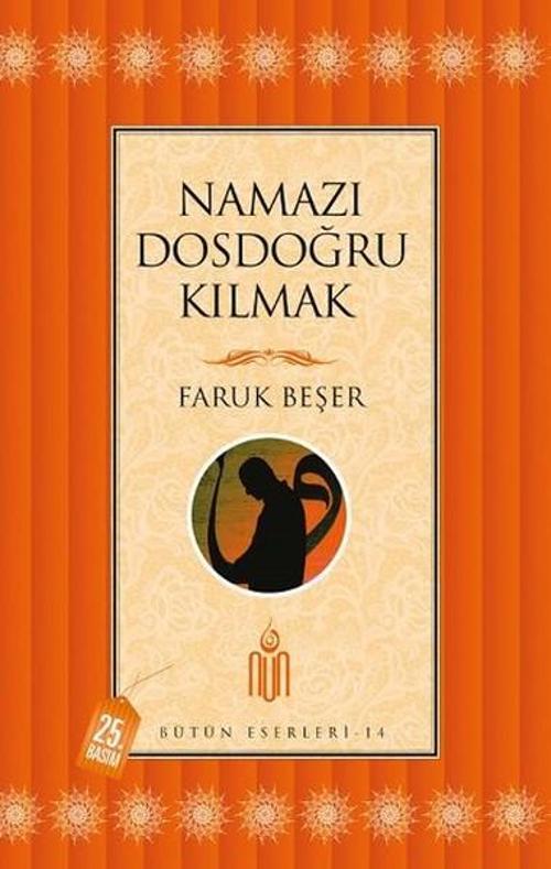 Namazı Dosdoğru Kılmak - Bütün Eserleri 14