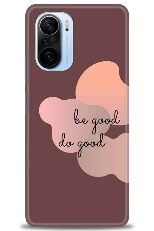 Xiaomi Redmi K40 Pro Kılıf HD Baskılı Kılıf - Be Good Do Good