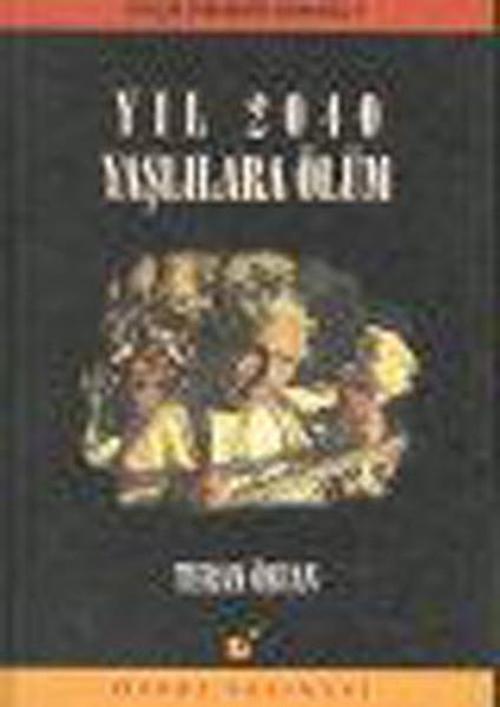 Yıl 2040 Yaşlılara Ölüm