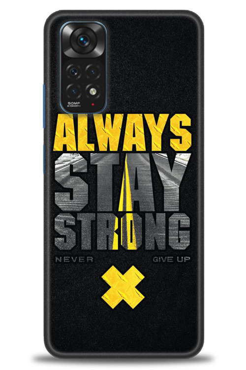 Xiaomi Redmi Note 11S Kılıf HD Baskılı Kılıf - Stay Strong