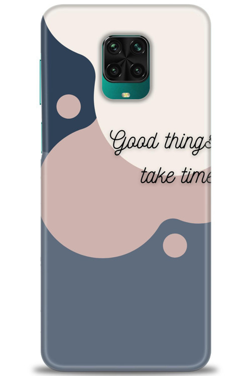 Xiaomi Redmi Note 9 Pro Kılıf HD Baskılı Kılıf - Good Things Take Time