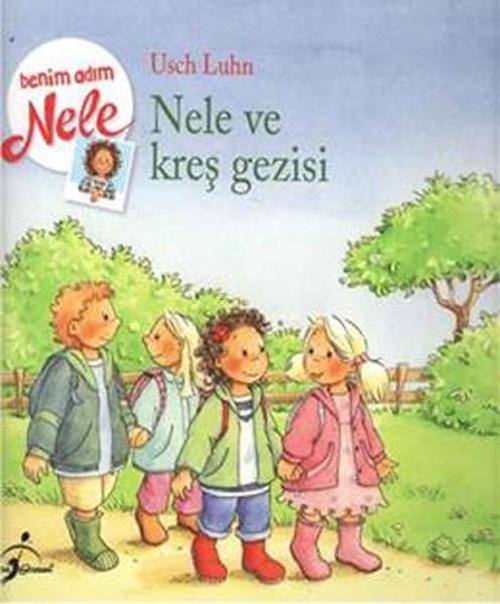 Benim Adım Nele-Nele ve Kreş Gezisi