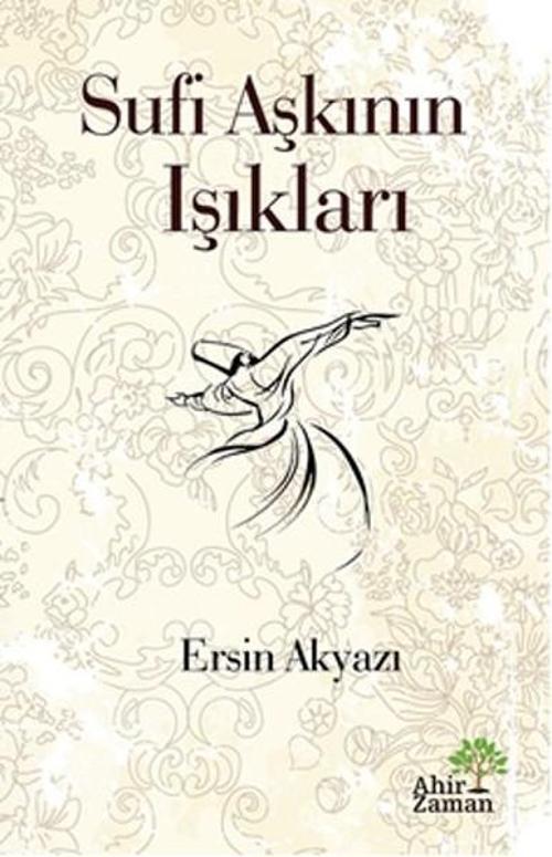 Sufi Aşkının Işıkları