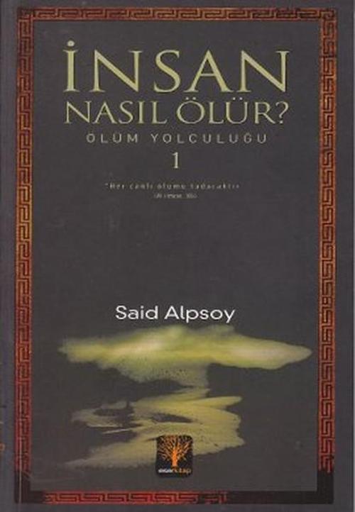 İnsan Nasıl Ölür?