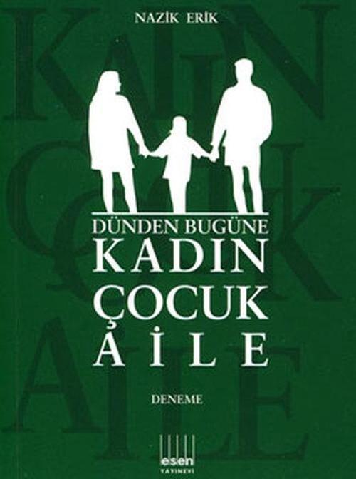Dünden Bugüne Kadın Çocuk Aile