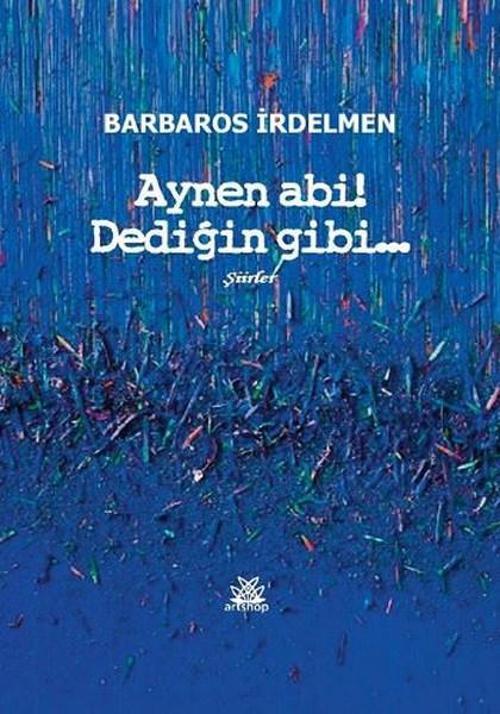 Aynen Abi! Dediğin Gibi...