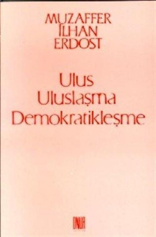 Ulus Uluslaşma Demokratikleşme