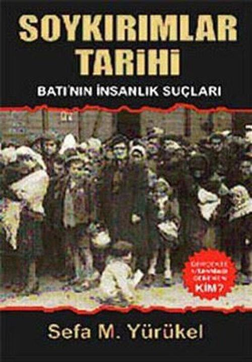 Soykırımlar Tarihi (Batı'nın İnsanlık Suçları)