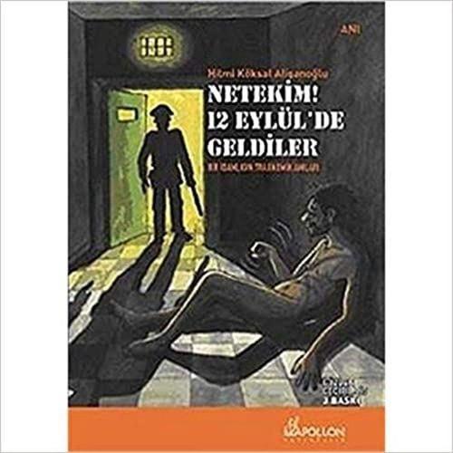 Netekim 12 Eylül'de Geldiler
